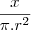 \frac{x}{\pi.r^2}