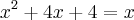 x^2+4x+4 = x