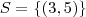 S = \{ (3,5) \} S = \{ (3,5) \}