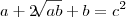 a + 2\sqrt[]{ab} + b = c^2