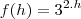 f(h)=3^{2.h}
