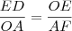 \frac{ED}{OA} = \frac{OE}{AF} \frac{ED}{OA} = \frac{OE}{AF}