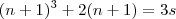 (n+1)^3 + 2(n+1) = 3s (n+1)^3 + 2(n+1) = 3s