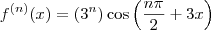 f^{(n)}(x) = (3^n) \cos \left( \frac{n \pi}{2} + 3x \right)