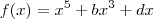 f(x) = x^{5} + bx^{3} + dx f(x) = x^{5} + bx^{3} + dx