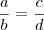 \frac{a}{b} = \frac{c}{d} \frac{a}{b} = \frac{c}{d}