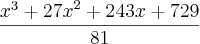 \frac{{x}^{3}+{27x}^{2}+243x+729}{81}