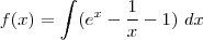 f(x) = \int\((e^x -\frac{1}{x} - 1) \ dx