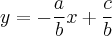 y=-\frac{a}{b}x+\frac{c}{b} y=-\frac{a}{b}x+\frac{c}{b}