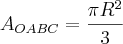 A_{OABC} = \frac{\pi R^2}{3} A_{OABC} = \frac{\pi R^2}{3}