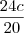 \frac{24c}{20} \frac{24c}{20}