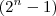 (2^{n}-1)