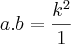 a.b=\frac{{k}^{2}}{1} a.b=\frac{{k}^{2}}{1}