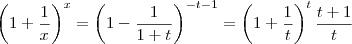 \left(1+\frac{1}{x}\right)^x=\left(1-\frac{1}{1+t}\right)^{-t-1}=\left(1+\frac{1}{t}\right)^{t}\frac{t+1}{t} \left(1+\frac{1}{x}\right)^x=\left(1-\frac{1}{1+t}\right)^{-t-1}=\left(1+\frac{1}{t}\right)^{t}\frac{t+1}{t}