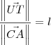 \frac{\left\|\vec{UT}\right\|}{\left\|\vec{CA}\right\|} = l