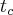 {t}_{c} {t}_{c}