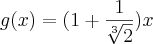 g(x) = (1 + \frac{1}{\sqrt[3]{2}})x