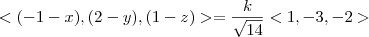 <(-1-x),(2-y),(1-z)> = \frac{k}{\sqrt{14}}<1,-3,-2>