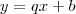 y=qx+b