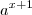 a^{x+1} a^{x+1}