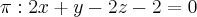 \pi: 2x+y-2z-2=0