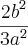\frac{{2b}^{2}}{{3a}^{2}} \frac{{2b}^{2}}{{3a}^{2}}
