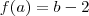 f(a)=b-2