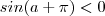 sin(a+\pi) < 0
