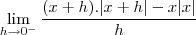 \lim_{h\to0^-}\frac{(x+h).|x+h|-x|x|}{h}