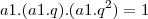 a1.(a1.q).(a1.{q}^{2})=1 a1.(a1.q).(a1.{q}^{2})=1