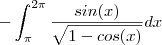 - \int_{\pi}^{2\pi} \frac{sin(x)}{\sqrt{1-cos(x)}}  dx