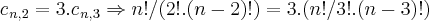 {{c}_{}}_{n,2}=3.{{c}_{}}_{n,3} \Rightarrow  n!/(2!.(n-2)!)=3.(n!/3!.(n-3)!)