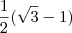 \frac{1}{2}(\sqrt{3} - 1) \frac{1}{2}(\sqrt{3} - 1)