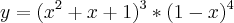 y=({x}^{2}+x+1)^3*(1-x)^4