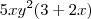 5xy^{2}(3+2x) 5xy^{2}(3+2x)