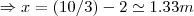 \Rightarrow x=(10/3)-2 \simeq 1.33 m \Rightarrow x=(10/3)-2 \simeq 1.33 m