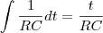 \int \frac{1}{RC}dt=\frac{t}{RC}