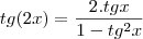 tg(2x)=\frac{2.tgx}{1-tg^2x}