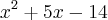 x^2+5x-14