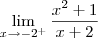 \lim_{x\rightarrow -2^+}\frac{x^2+1}{x+2} \lim_{x\rightarrow -2^+}\frac{x^2+1}{x+2}