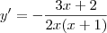 y'=-\frac{3x+2}{2x(x+1)}