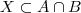 X \subset A \cap B X \subset A \cap B