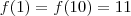 f(1) = f(10) = 11