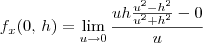 f_x(0,\,h) = \lim_{u\to 0} \frac{uh\frac{u^2 - h^2}{u^2 + h^2} - 0}{u} f_x(0,\,h) = \lim_{u\to 0} \frac{uh\frac{u^2 - h^2}{u^2 + h^2} - 0}{u}