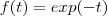 f(t) = exp(-t)