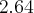 2.64 2.64