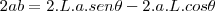 2ab=2.L.a.sen\theta-2.a.L.cos\theta