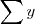 \sum{y}
