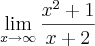 \lim_{x\rightarrow\infty}\frac{x^2+1}{x+2} \lim_{x\rightarrow\infty}\frac{x^2+1}{x+2}