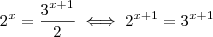 2^x = \frac{3^{x+1}}{2} \iff 2^{x+1} = 3^{x+1}